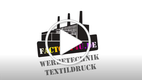 Video Werbetechnik Textildruck München und Umgebung | factory4u